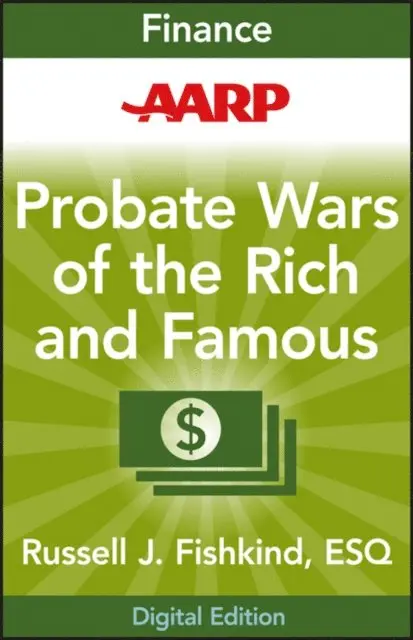 Russell J. Fishkind - AARP Probate Wars of the Rich and Famous, E-bok. Tillgänglighet: Lägg i varukorg