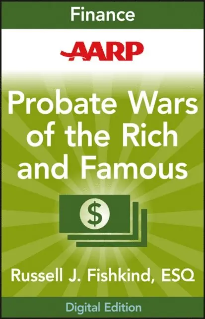 Russell J. Fishkind - AARP Probate Wars of the Rich and Famous, E-bok. Tillgänglighet: Lägg i varukorg