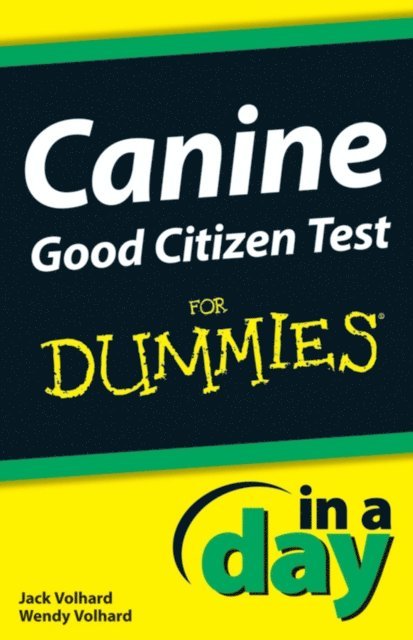 Wendy Volhard, Jack Volhard - Canine Good Citizen Test In A Day For Dummies, E-bok