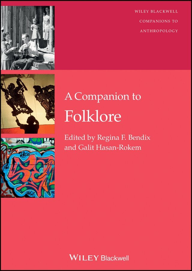 Regina F. Bendix, Galit Hasan-Rokem - Companion to Folklore. Tillgänglighet: Tillfälligt slut