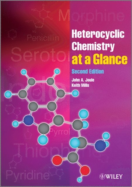Keith Mills, John A. Joule - Heterocyclic Chemistry At A Glance, E-bok