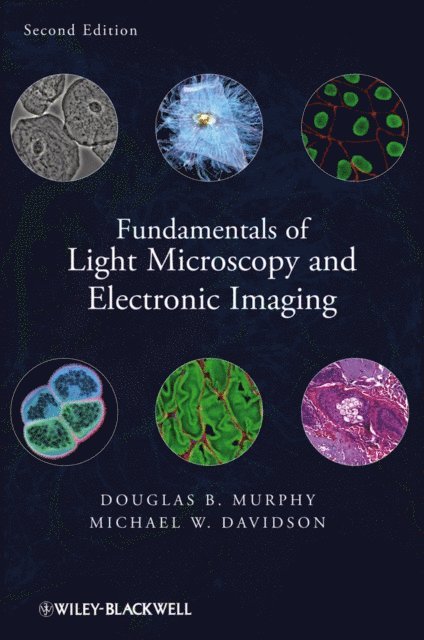 Michael W. Davidson, Douglas B. Murphy - Fundamentals of Light Microscopy and Electronic Imaging, E-bok. Tillgänglighet: Lägg i varukorg