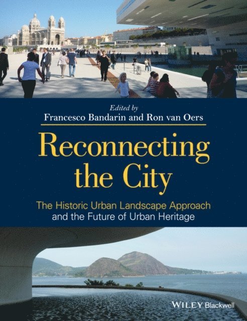 Ron van Oers, Francesco Bandarin - Reconnecting the City, E-bok