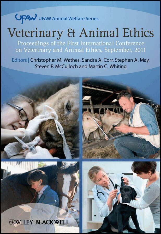 C Wathes, Christopher Wathes, Sandra Corr, Stephen May, Steven McCulloch, Martin Whiting - Veterinary and Animal Ethics – Proceedings of the First International Conference on Veterinary and Animal Ethics, September 2011. Tillgänglighet: Tillfälligt slut