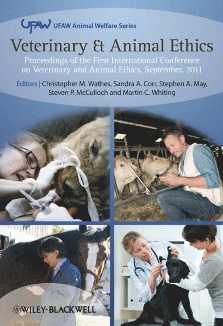 Martin Whiting, Steven McCulloch, Stephen May, Sandra Corr, Christopher Wathes - Veterinary and Animal Ethics, E-bok