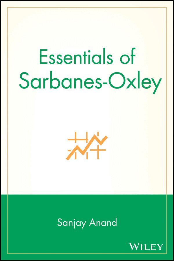 S Anand - Essentials of Sarbanes–Oxley. Tillgänglighet: Tillfälligt slut