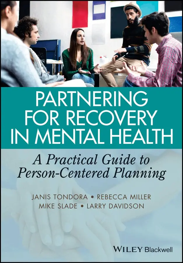 Janis Tondora, Rebecca Miller, Mike Slade, Larry Davidson - Partnering for Recovery in Mental Health – A Practical Guide to Person–Centered Planning. Tillgänglighet: Tillfälligt slut