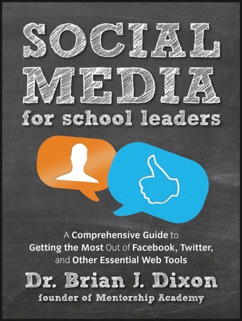 Brian Dixon - Social Media for School Leaders, E-bok