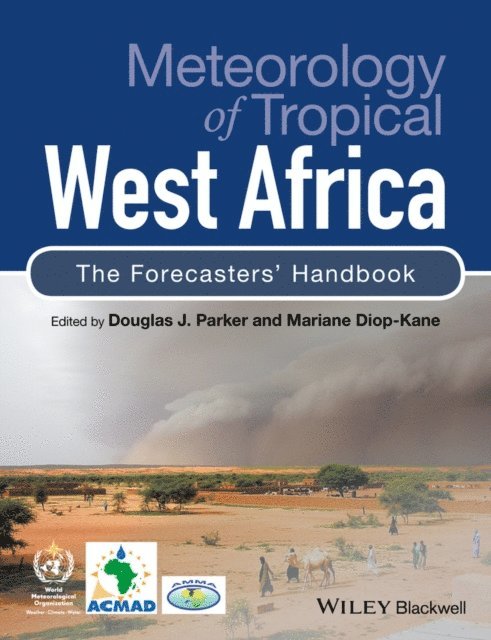 Mariane Diop-Kane, Douglas J. Parker - Meteorology of Tropical West Africa, E-bok