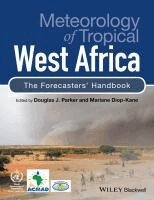 Douglas J. Parker, Mariane Diop-Kane - Meteorology of Tropical West Africa, Inbunden