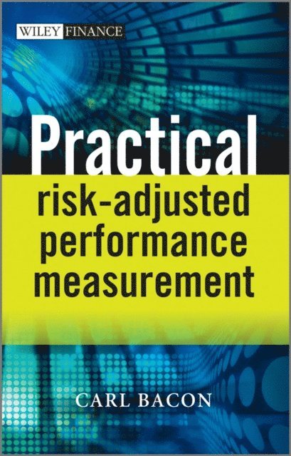 Carl R. Bacon - Practical Risk-Adjusted Performance Measurement, E-bok