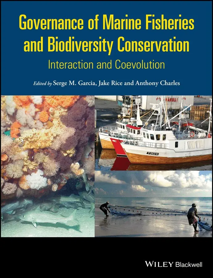 Serge M. Garcia, Jake Rice Dr., Anthony Charles - Governance of Marine Fisheries and Biodiversity Conservation – Interaction and Coevolution. Tillgänglighet: Tillfälligt slut