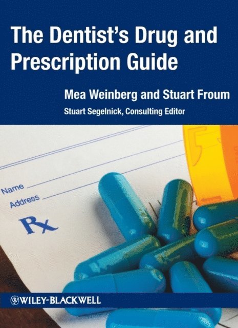 Stuart J. Froum, Mea A. Weinberg - Dentist's Drug and Prescription Guide, E-bok