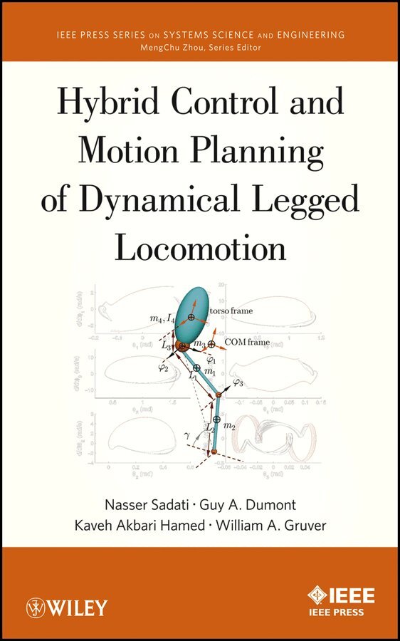 Nasser Sadati, Guy A. Dumont, Kaveh Akabri Hamed, William A. Gruver - Hybrid Control and Motion Planning of Dynamical Legged Locomotion. Tillgänglighet: Tillfälligt slut