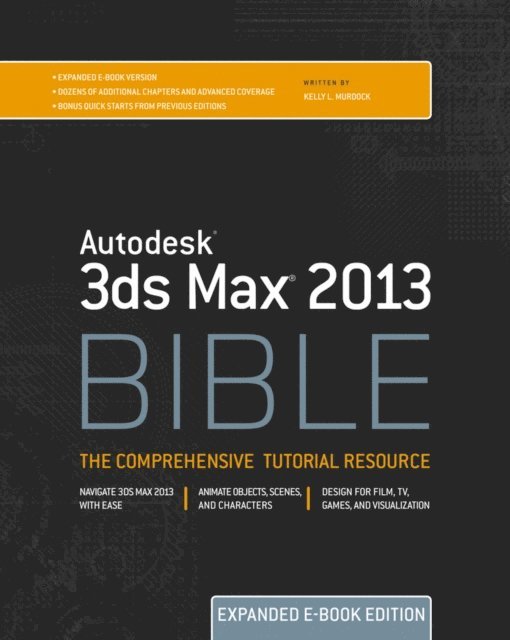 Kelly L. Murdock - Autodesk 3ds Max 2013 Bible, E-bok. Tillgänglighet: Lägg i varukorg
