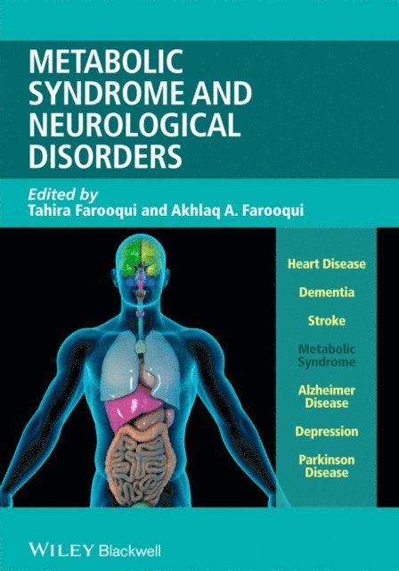 Tahira Farooqui, Akhlaq A. Farooqui - Metabolic Syndrome and Neurological Disorders, E-bok