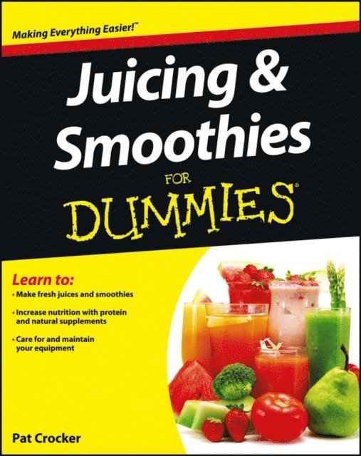 Pat Crocker - Juicing and Smoothies For Dummies, E-bok