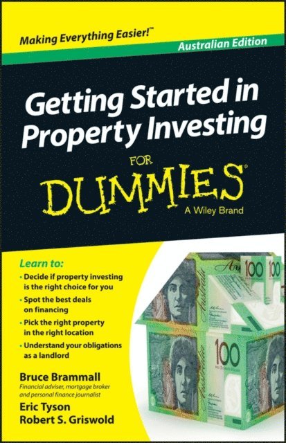 Robert S. Griswold, Eric Tyson, Bruce Brammall - Getting Started in Property Investment For Dummies - Australia, E-bok