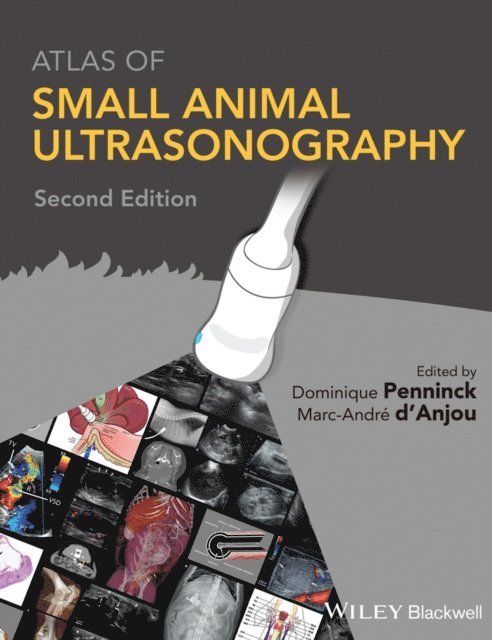 Marc-Andr d'Anjou, Dominique Penninck - Atlas of Small Animal Ultrasonography, E-bok