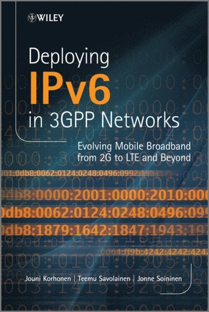Jonne Soininen, Teemu Savolainen, Jouni Korhonen - Deploying IPv6 in 3GPP Networks, E-bok