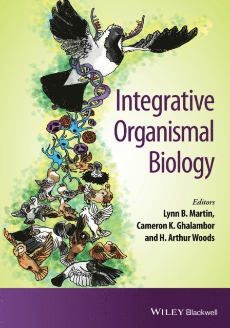 H. Arthur Woods, Cameron K. Ghalambor, Lynn B. Martin - Integrative Organismal Biology, E-bok