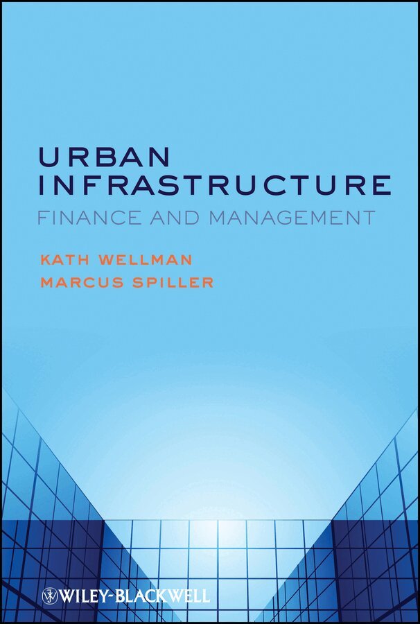K Wellman - Urban Infrastructure – Finance and Management. Tillgänglighet: Tillfälligt slut