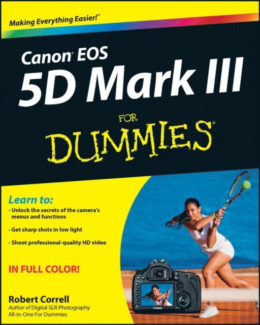 Robert Correll - Canon EOS 5D Mark III For Dummies, E-bok