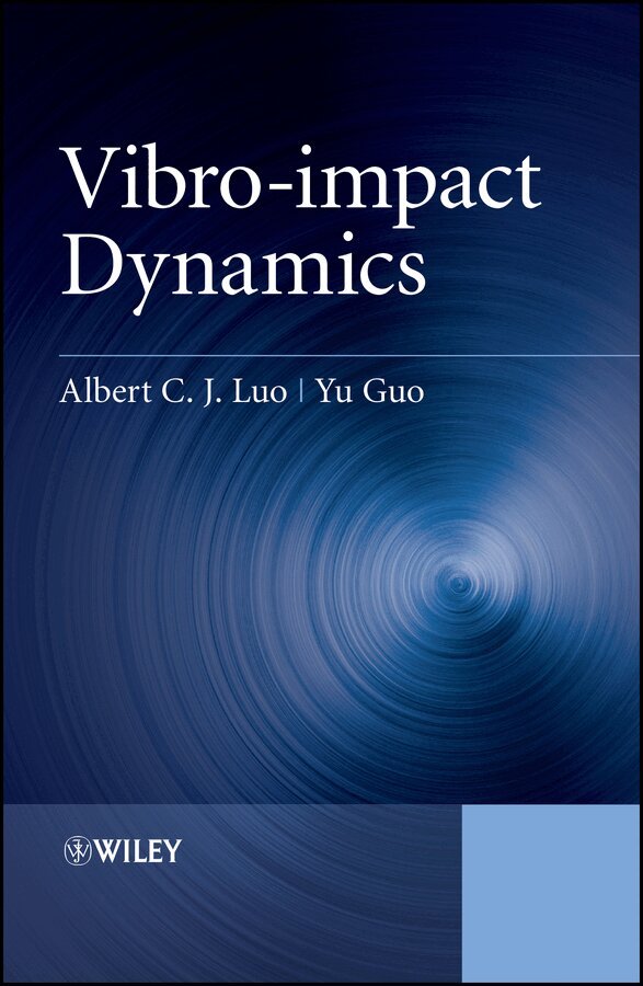 Albert C. J. Luo, Yu Guo - Vibro–impact Dynamics. Tillgänglighet: Tillfälligt slut