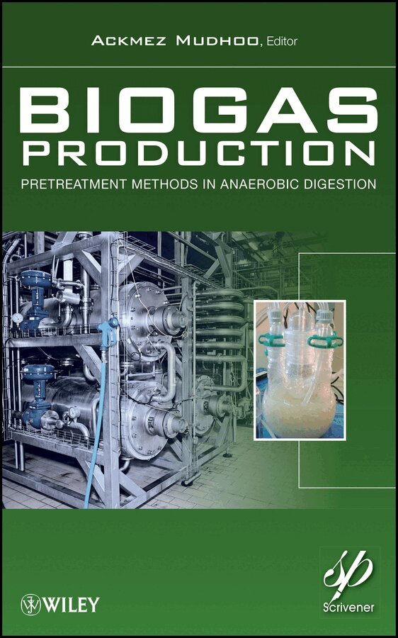 Ackmez Mudhoo - Biogas Production: Pretreatment Methods in Anaerobic Digestion. Tillgänglighet: Tillfälligt slut