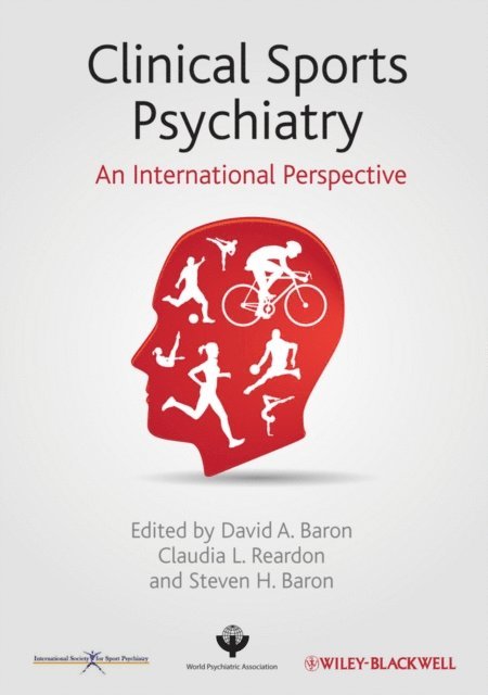 Steven H. Baron, Claudia L. Reardon, David A. Baron - Clinical Sports Psychiatry, E-bok