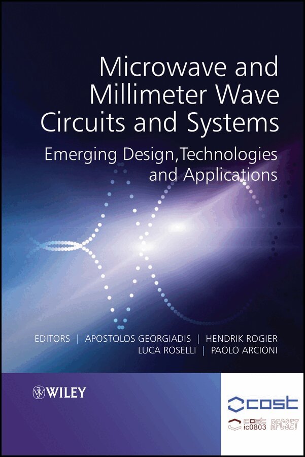 Apostolos Georgiadis, Hendrik Rogier, Luca Roselli, Paolo Arcioni - Microwave and Millimeter Wave Circuits and Systems  – Emerging Design, Technologies and Applications. Tillgänglighet: Tillfälligt slut