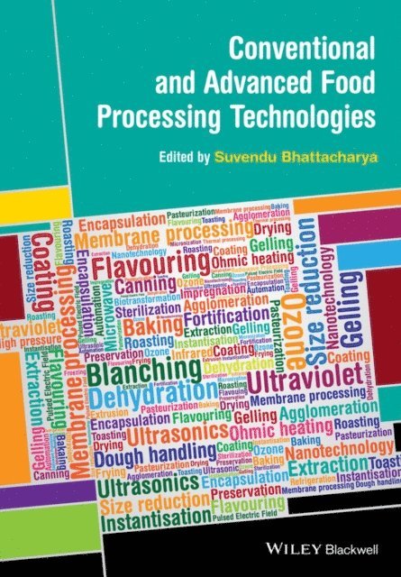 Suvendu Bhattacharya - Conventional and Advanced Food Processing Technologies, E-bok