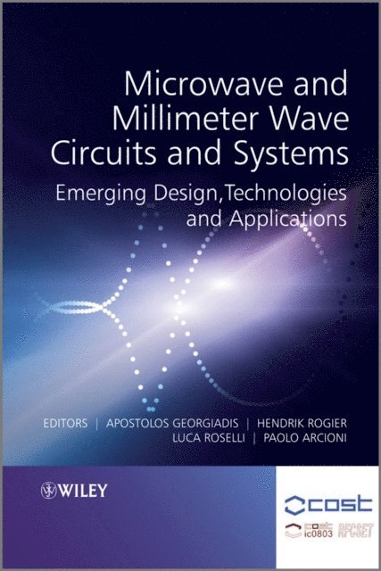 Paolo Arcioni, Luca Roselli, Hendrik Rogier, Apostolos Georgiadis - Microwave and Millimeter Wave Circuits and Systems, E-bok