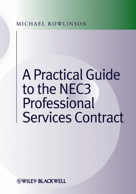 Michael Rowlinson - Practical Guide to the NEC3 Professional Services Contract, E-bok