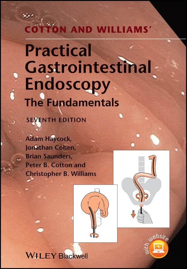 Adam Haycock, Jonathan Cohen, Brian P. Saunders, Peter B. Cotton, Christopher B. Williams - Cotton and Williams′ Practical Gastrointestinal Endoscopy. Tillgänglighet: Tillfälligt slut