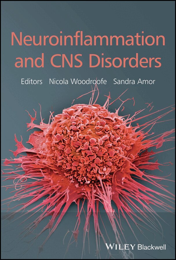 N Woodroofe, Nicola Woodroofe, Sandra Amor - Neuroinflammation and CNS Disorders. Tillgänglighet: Tillfälligt slut
