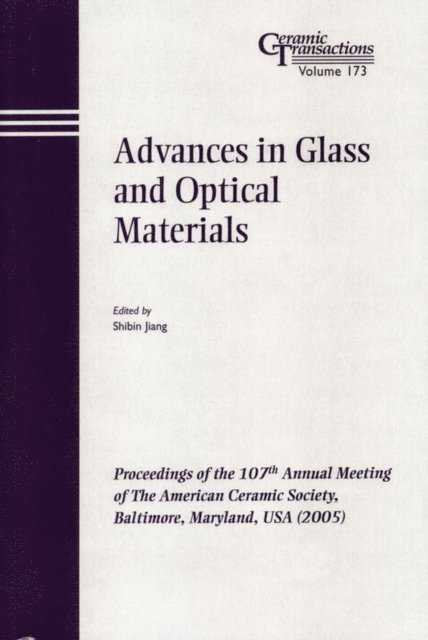 Shibin Jiang - Advances in Glass and Optical Materials, E-bok