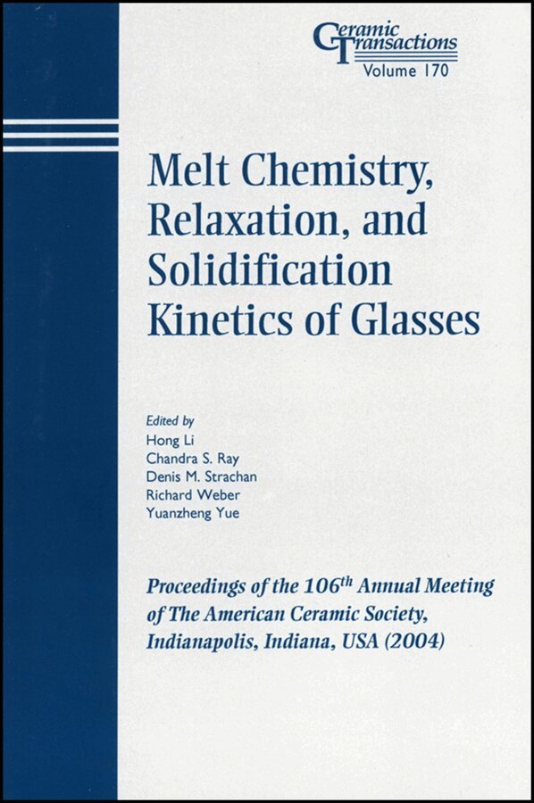 H Li - Melt Chemistry, Relaxation, and Solidification Kinetics of Glasses: Ceramic Transactions, Volume 170. Tillgänglighet: Tillfälligt slut