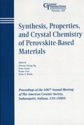 Synthesis, Properties, and Crystal Chemistry of Perovskite-Based Materials