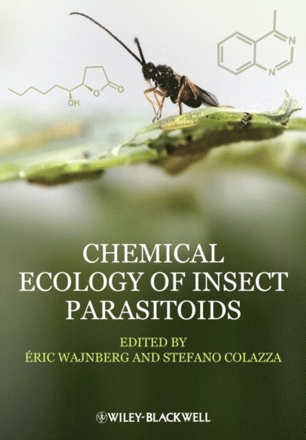 Stefano Colazza, Eric Wajnberg - Chemical Ecology of Insect Parasitoids, E-bok