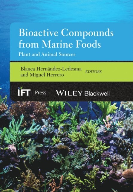 Miguel Herrero, Blanca Hern ndez-Ledesma - Bioactive Compounds from Marine Foods, E-bok