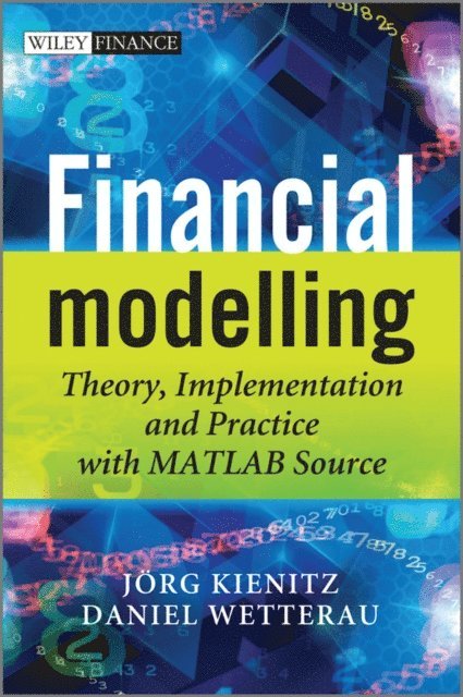 Daniel Wetterau, Joerg Kienitz - Financial Modelling, E-bok