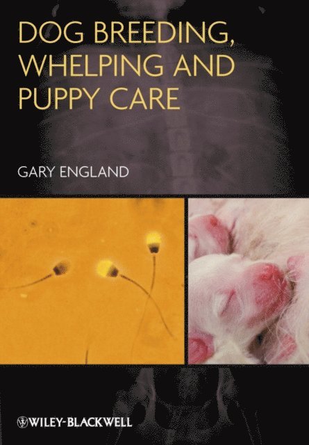 Gary England - Dog Breeding, Whelping and Puppy Care, E-bok