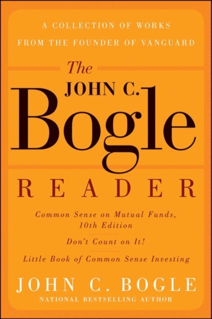 John C. Bogle - John C. Bogle Reader, E-bok