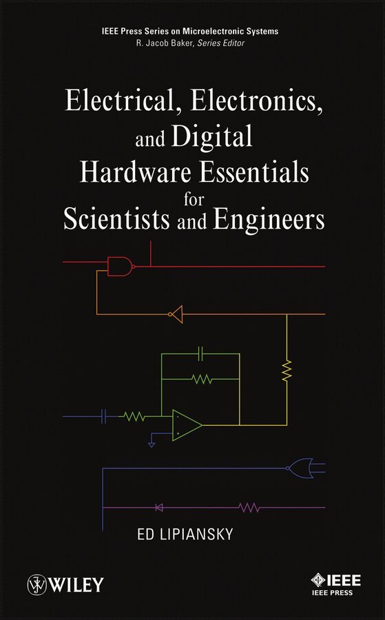 Ed Lipiansky - Electrical, Electronics and Digital Hardware Essentials for Scientists and Engineers. Tillgänglighet: Tillfälligt slut