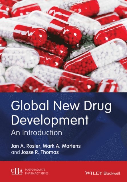 Josse R. Thomas, Mark A. Martens, Jan A. Rosier - Global New Drug Development, E-bok