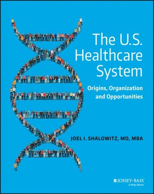 Joel I. Shalowitz - U.S. Healthcare System, E-bok
