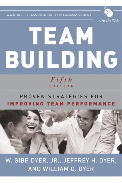 William G. Dyer, Jeffrey H. Dyer, Jr. W. Gibb Dyer - Team Building, E-bok