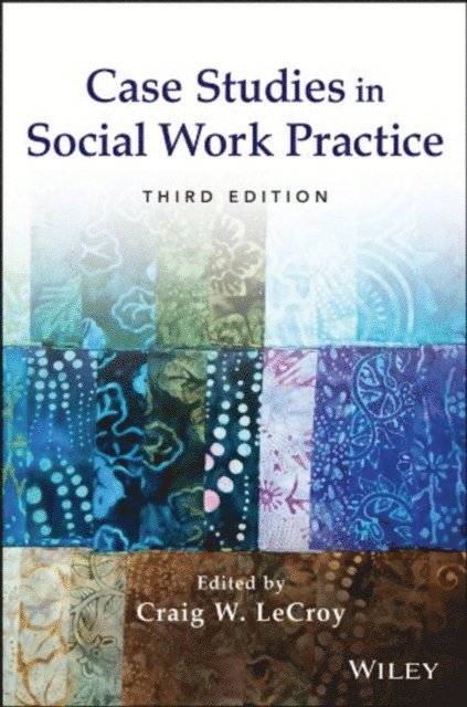 Craig W. LeCroy - Case Studies in Social Work Practice, E-bok