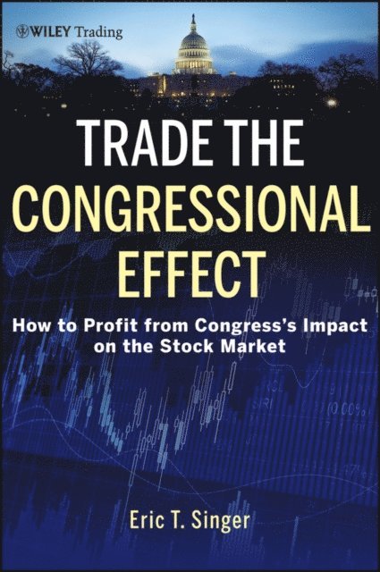 Eric T. Singer - Trade the Congressional Effect, E-bok